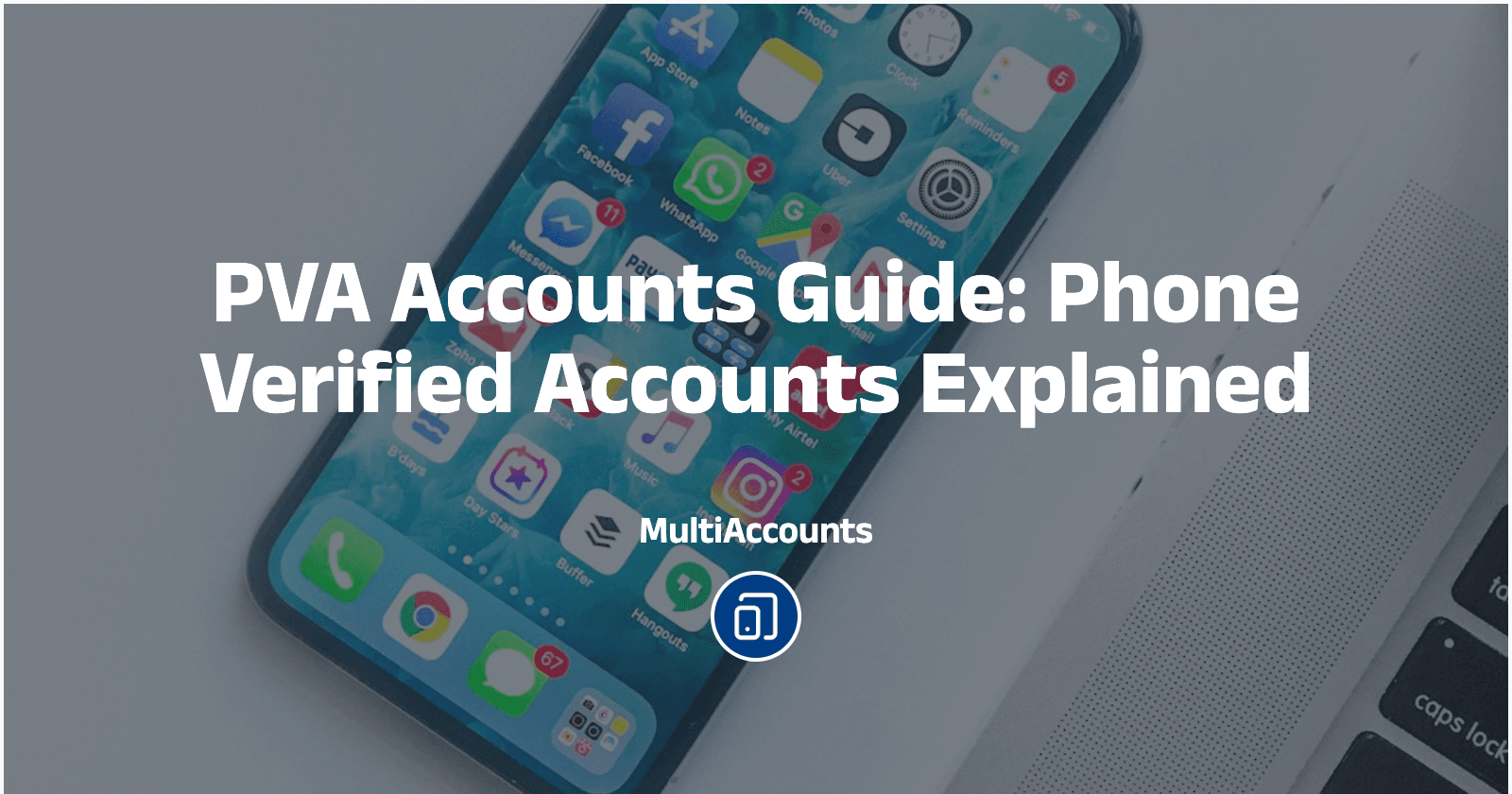 PVA Accounts Guide: Phone Verified Accounts Explained