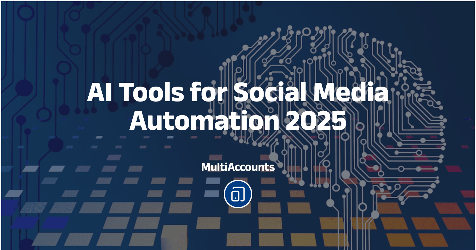 The Ultimate Guide to AI Tools for Social Media Automation in 2025