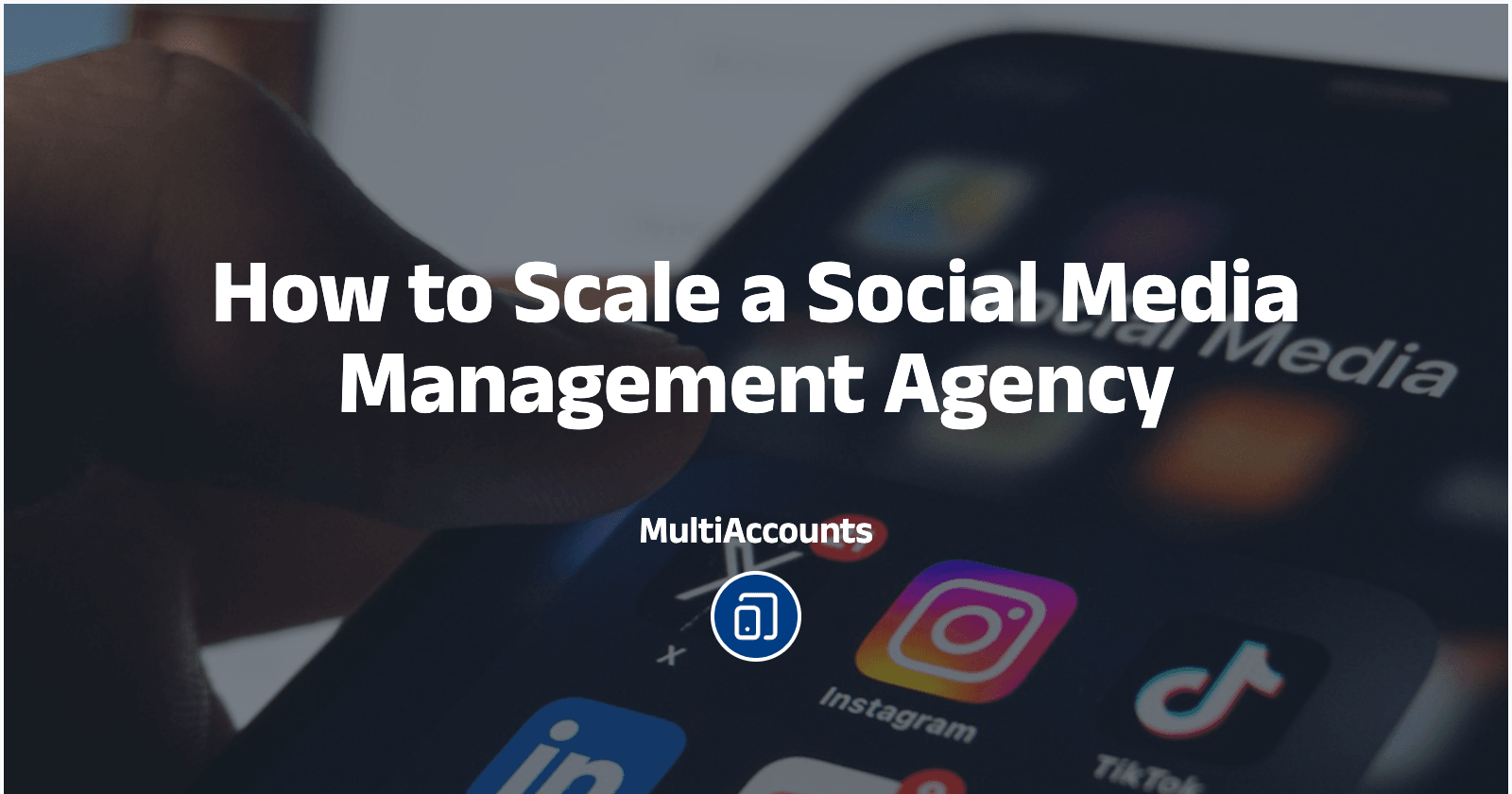 How to Scale a Social Media Management Agency