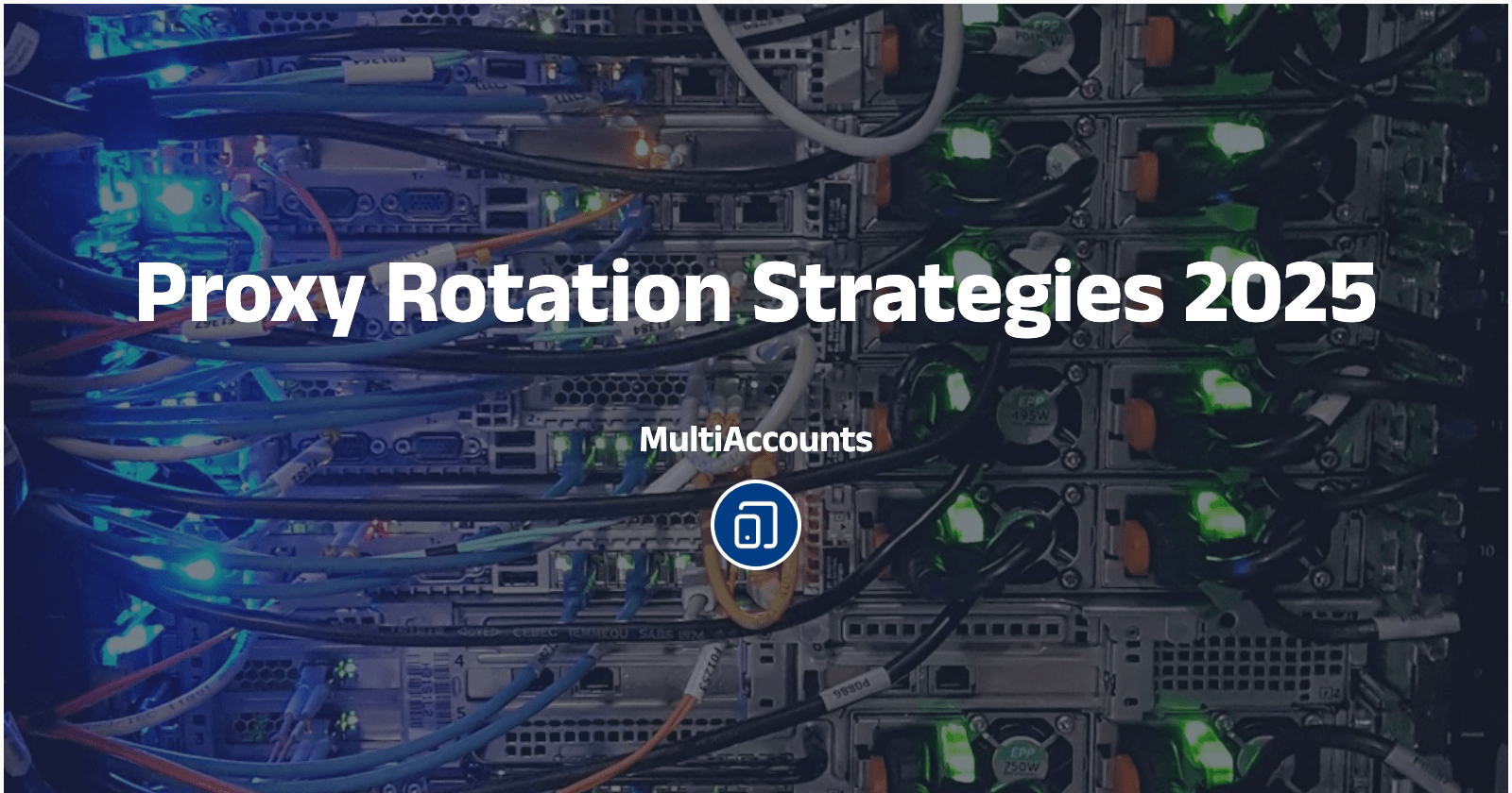 Proxy Rotation Strategies 2025