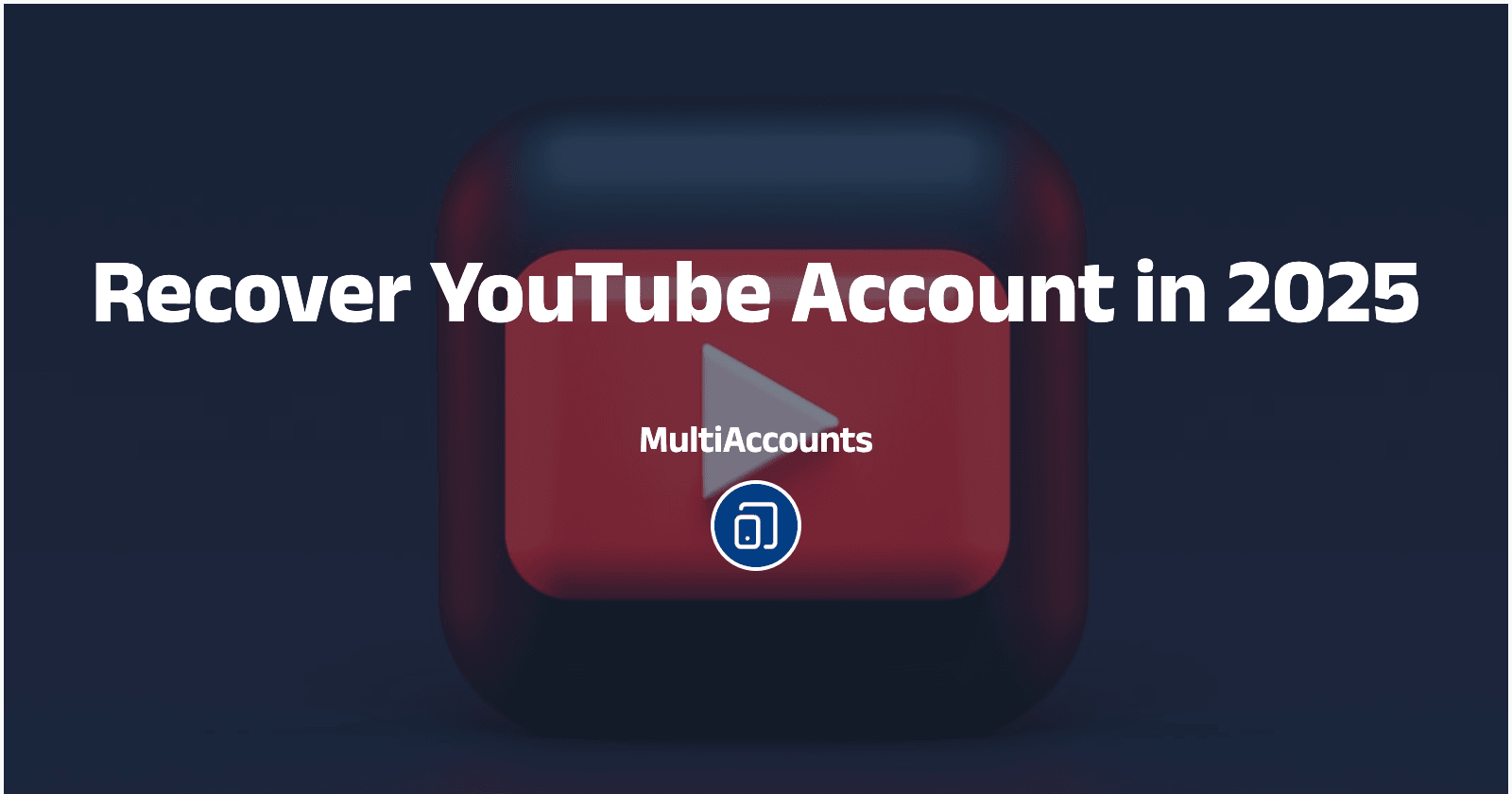 Recover YouTube Account in 2025