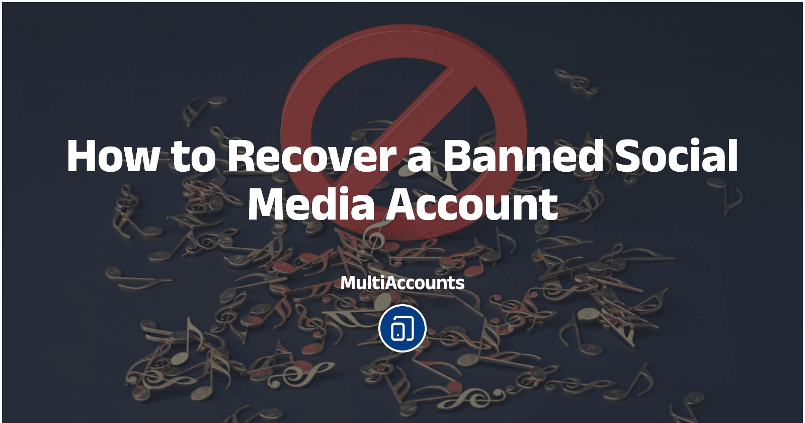 How to Recover a Banned Social Media Account