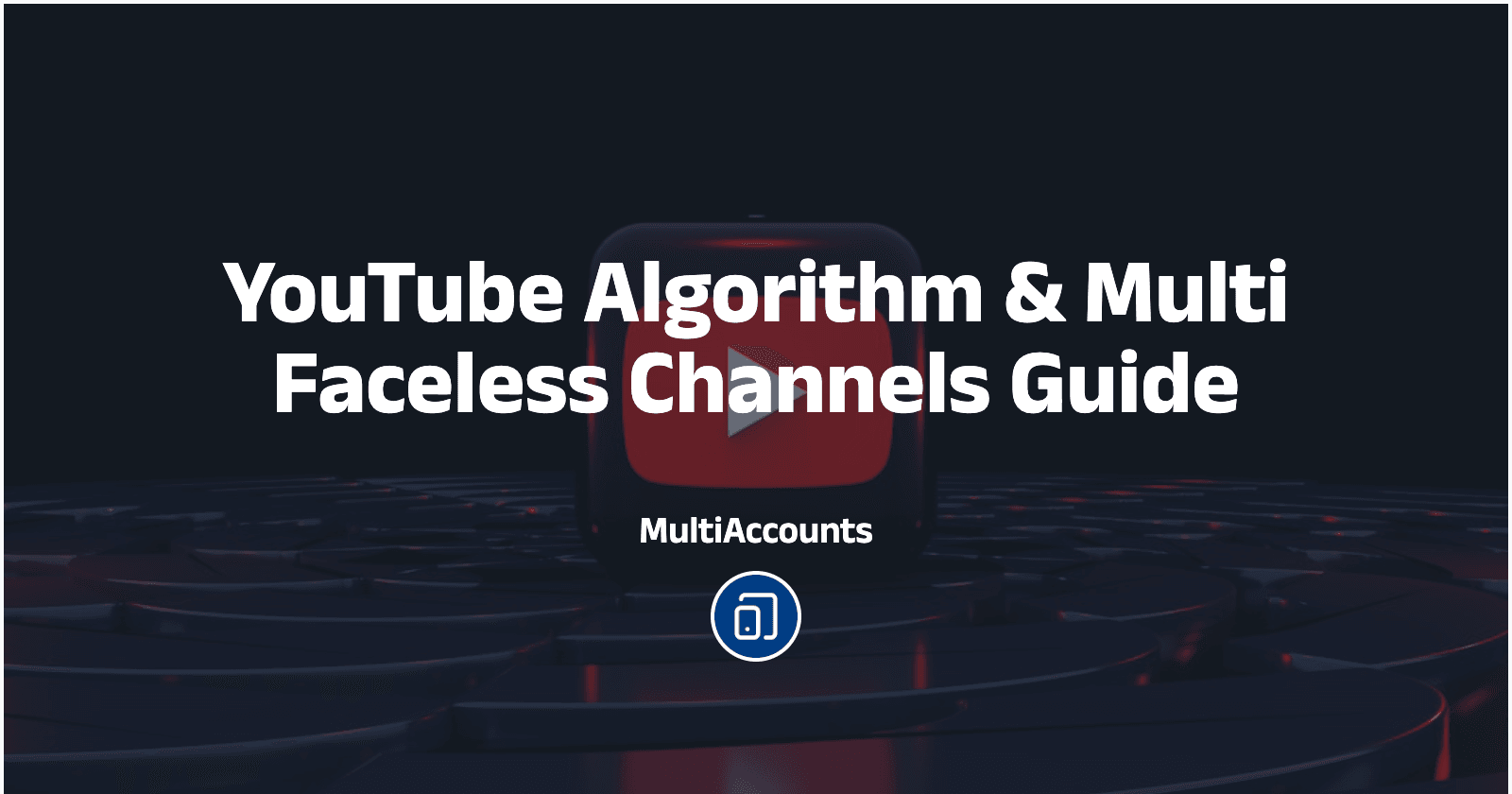 YouTube Algorithm & Multi Faceless Channels Guide