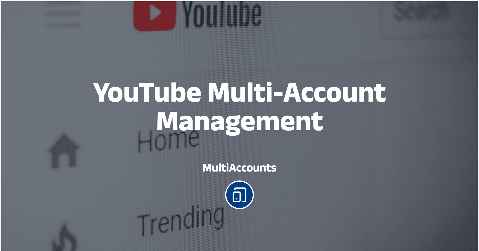 YouTube Multi-Account Management