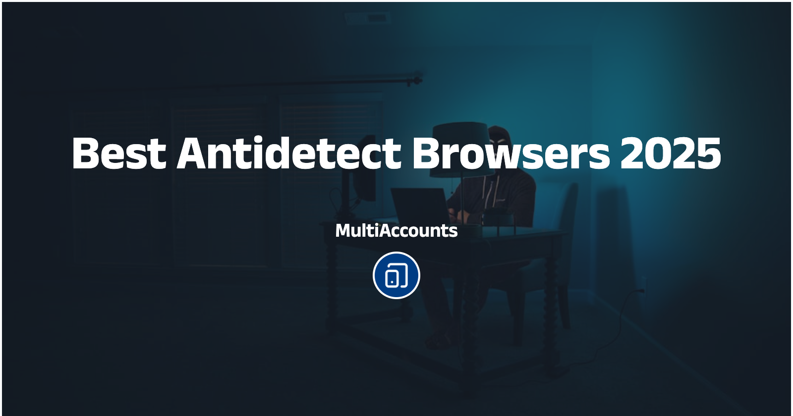 The 6 Best Antidetect Browsers of 2025 (Reviewed & Compared)