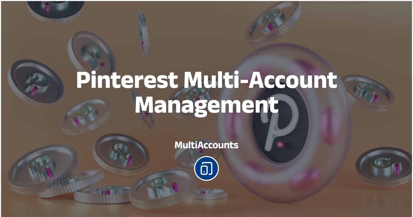 Pinterest Multi-Account Management