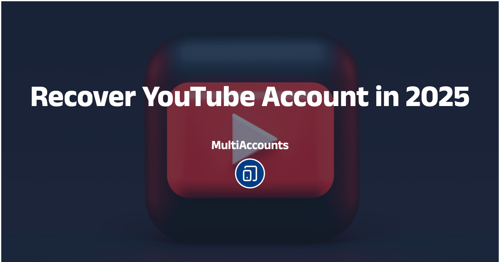 Recover YouTube Account in 2025