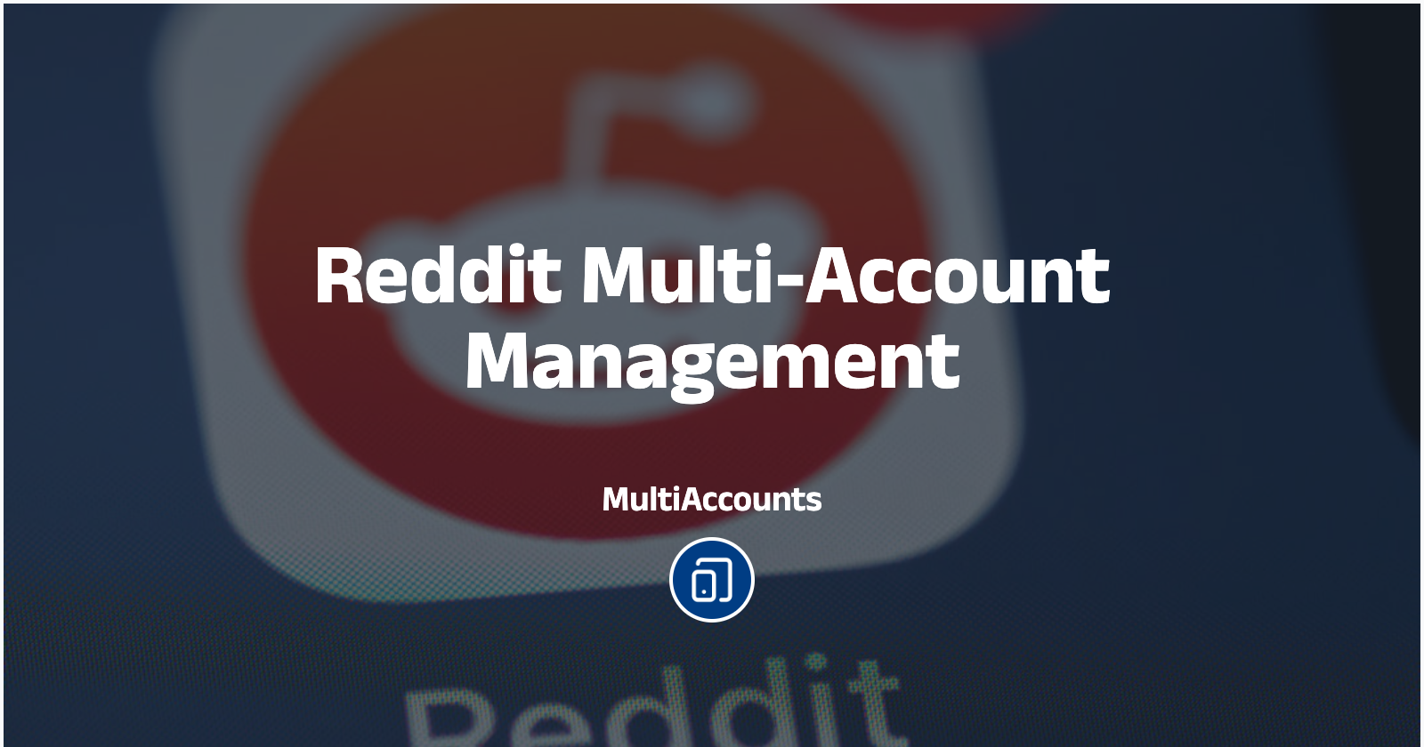Reddit Multi-Account Management
