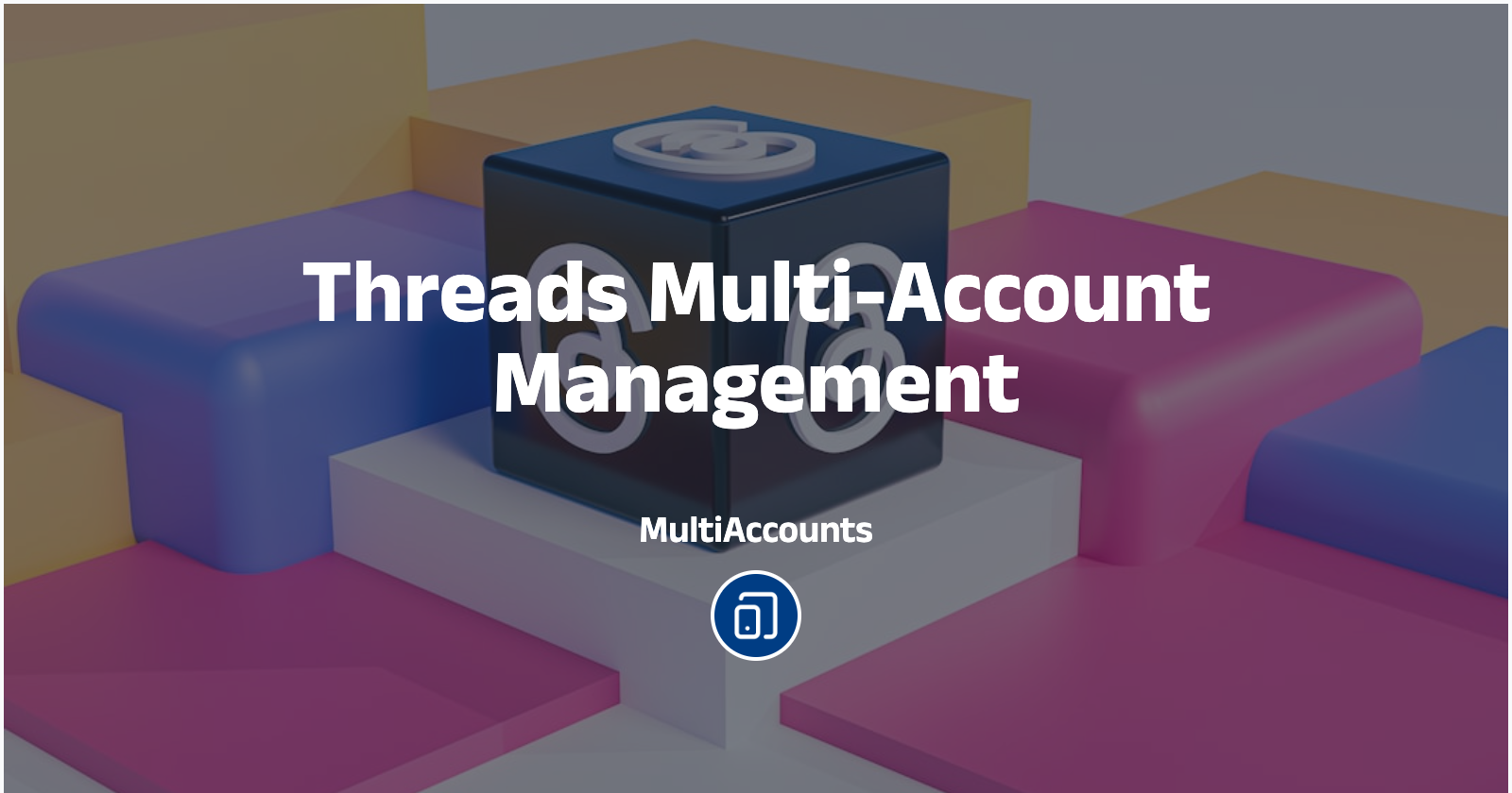 Threads Multi-Account Management