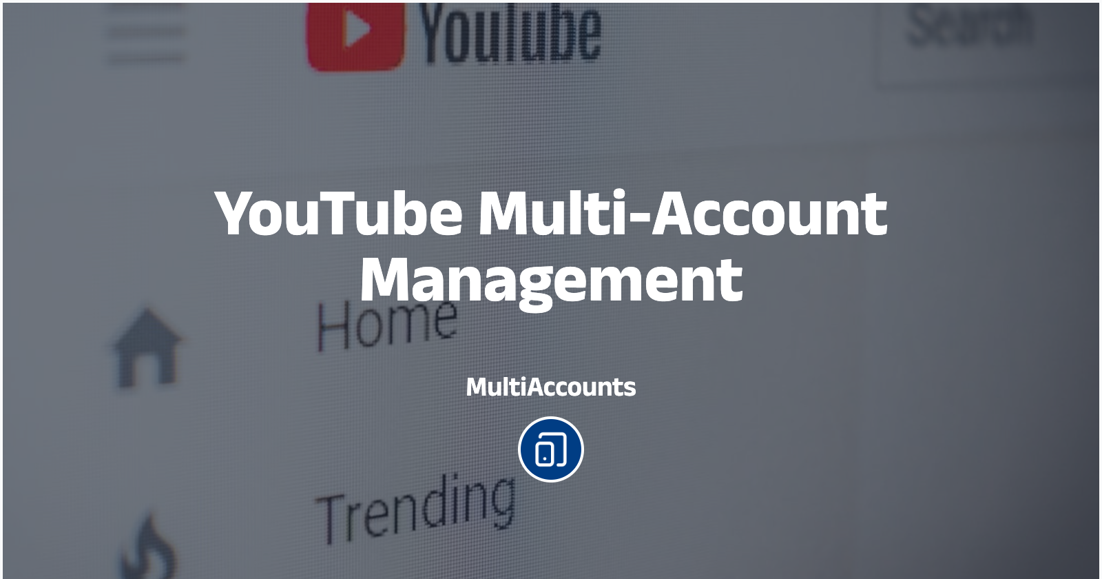YouTube Multi-Account Management